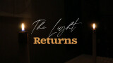 The Light Returns - A Virtual Prayer Service